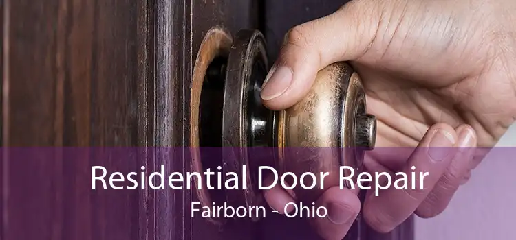 Residential Door Repair Fairborn - Ohio