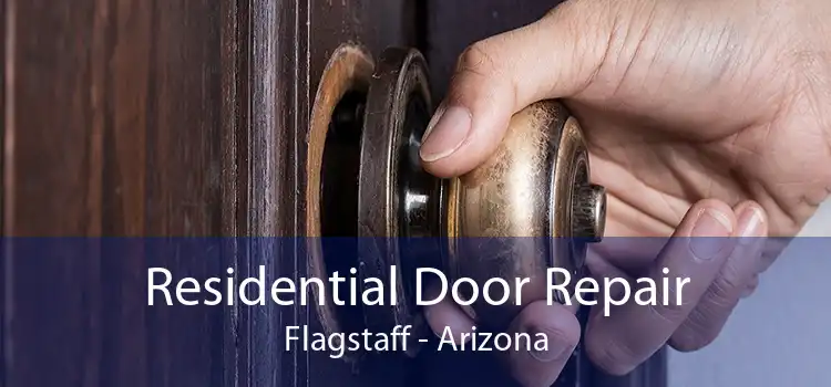 Residential Door Repair Flagstaff - Arizona