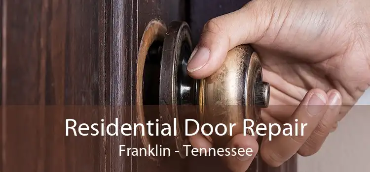 Residential Door Repair Franklin - Tennessee