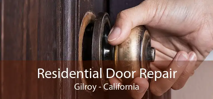 Residential Door Repair Gilroy - California
