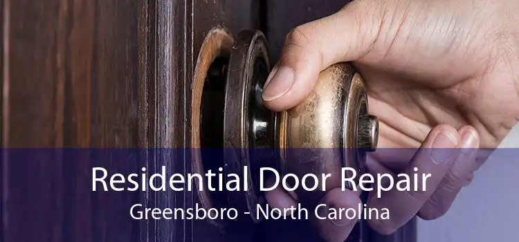 Residential Door Repair Greensboro - North Carolina