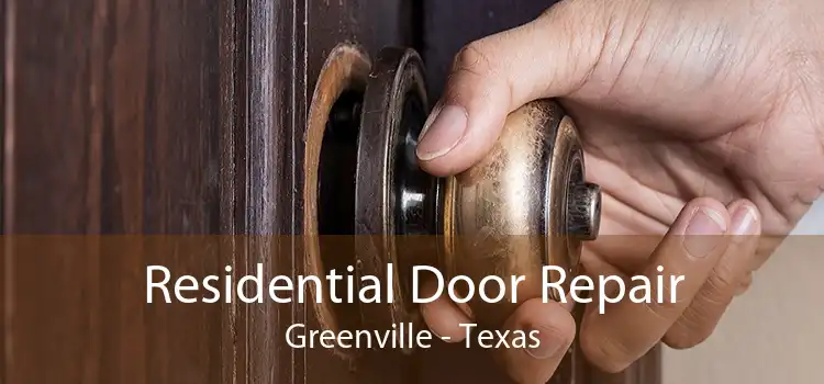 Residential Door Repair Greenville - Texas