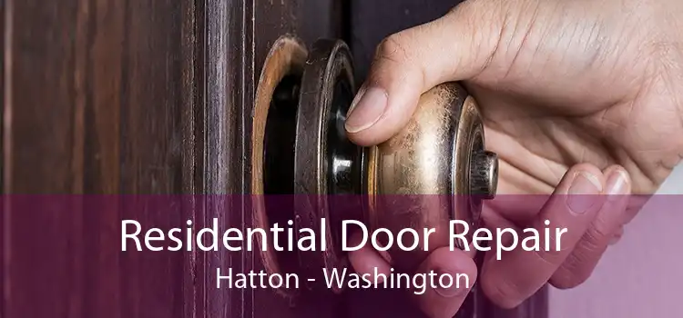 Residential Door Repair Hatton - Washington