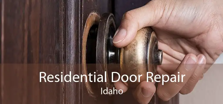 Residential Door Repair Idaho