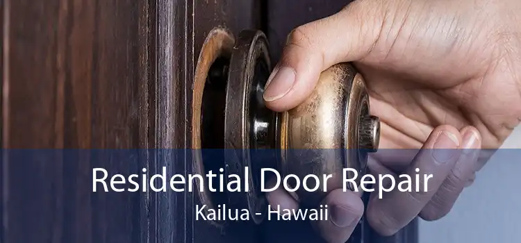 Residential Door Repair Kailua - Hawaii