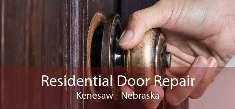 Residential Door Repair Kenesaw - Nebraska