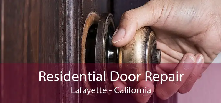 Residential Door Repair Lafayette - California