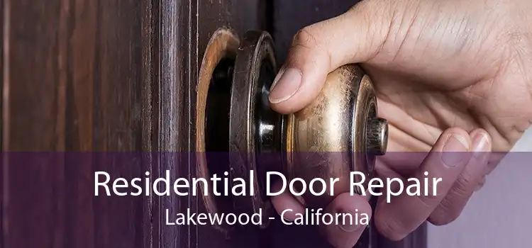 Residential Door Repair Lakewood - California