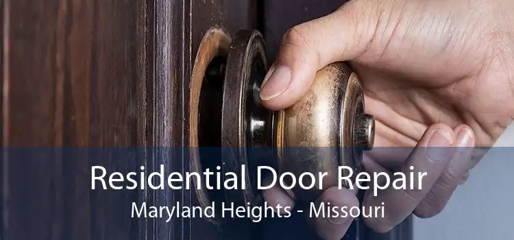 Residential Door Repair Maryland Heights - Missouri