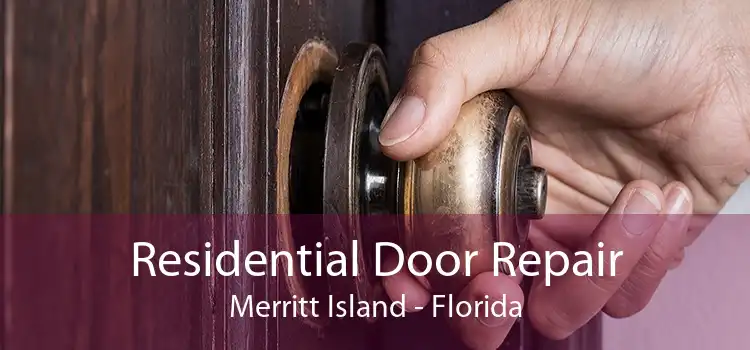 Residential Door Repair Merritt Island - Florida