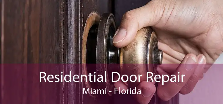 Residential Door Repair Miami - Florida