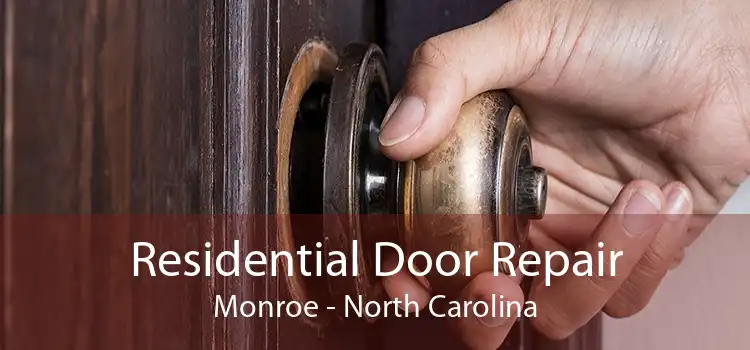 Residential Door Repair Monroe - North Carolina