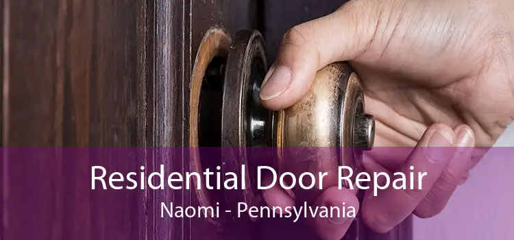 Residential Door Repair Naomi - Pennsylvania
