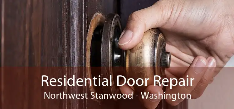 Residential Door Repair Northwest Stanwood - Washington