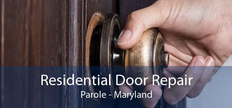 Residential Door Repair Parole - Maryland