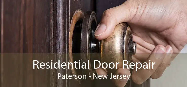 Residential Door Repair Paterson - New Jersey