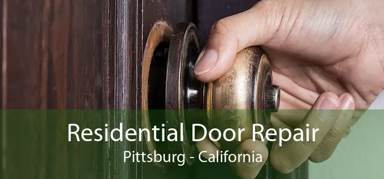 Residential Door Repair Pittsburg - California