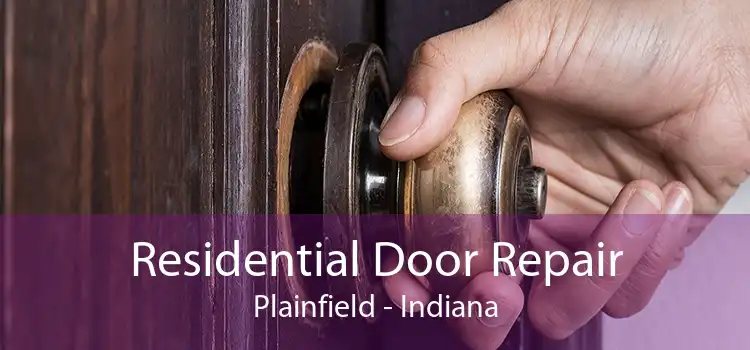 Residential Door Repair Plainfield - Indiana