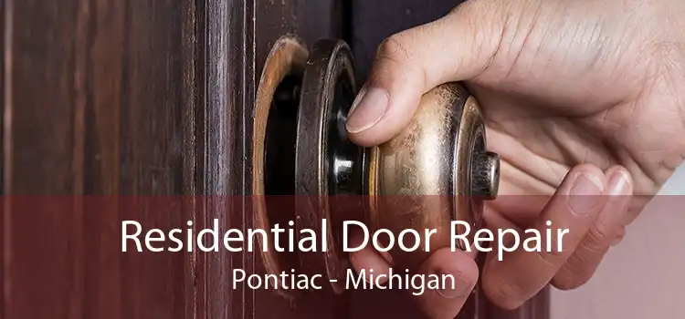 Residential Door Repair Pontiac - Michigan