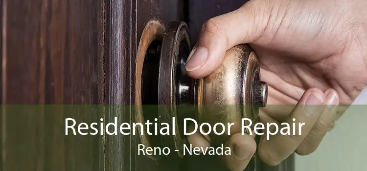 Residential Door Repair Reno - Nevada