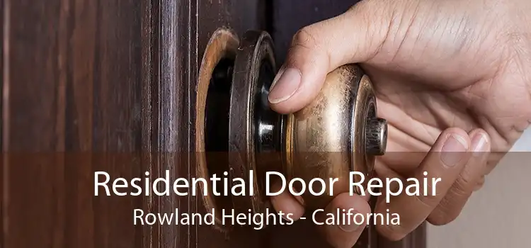 Residential Door Repair Rowland Heights - California