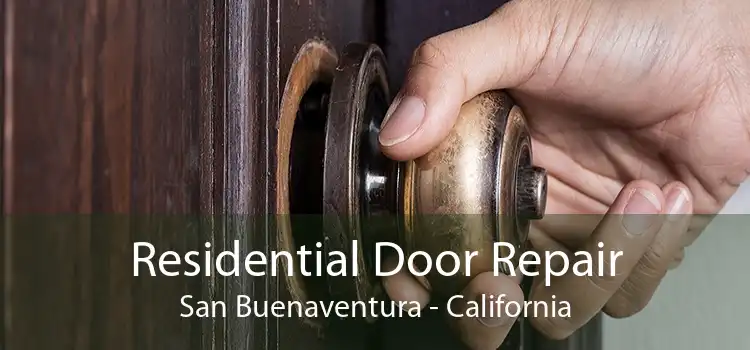 Residential Door Repair San Buenaventura - California