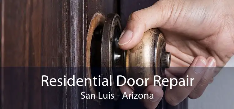 Residential Door Repair San Luis - Arizona