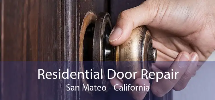 Residential Door Repair San Mateo - California