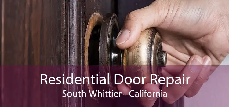 Residential Door Repair South Whittier - California