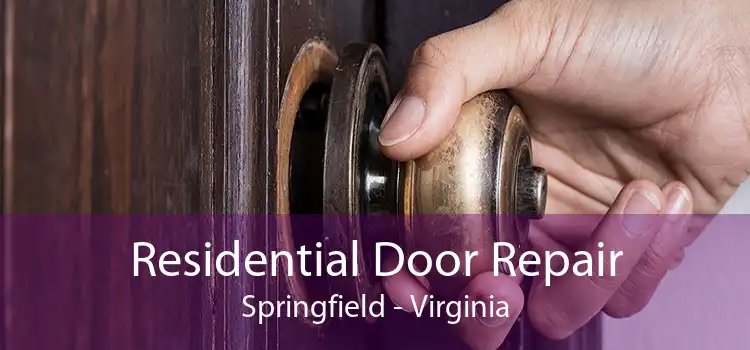 Residential Door Repair Springfield - Virginia