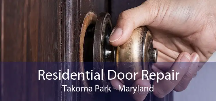 Residential Door Repair Takoma Park - Maryland