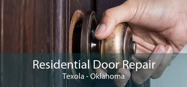 Residential Door Repair Texola - Oklahoma