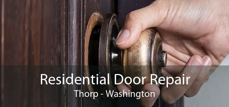 Residential Door Repair Thorp - Washington