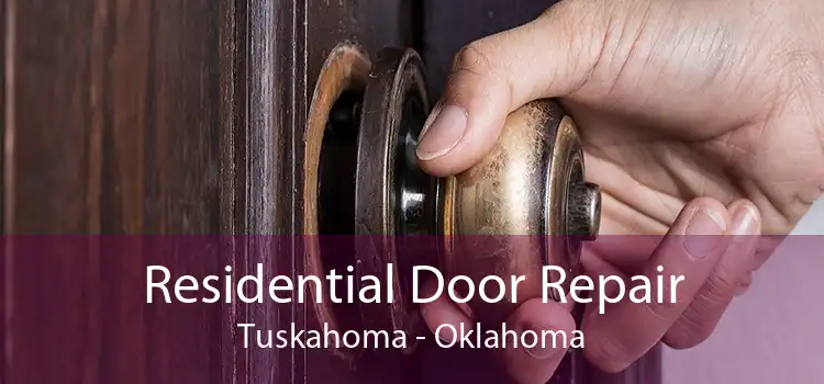 Residential Door Repair Tuskahoma - Oklahoma