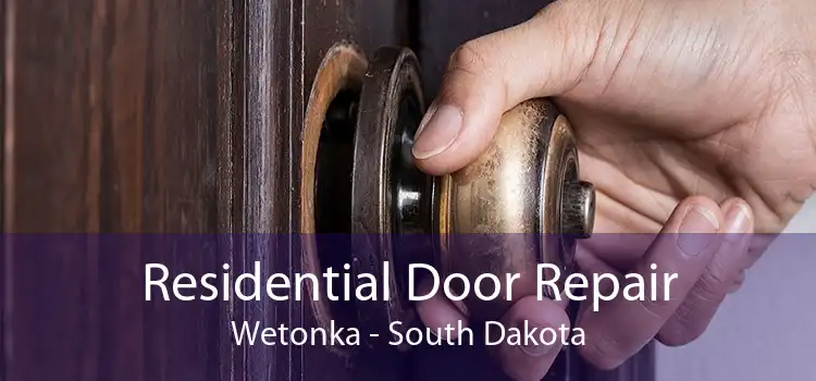 Residential Door Repair Wetonka - South Dakota