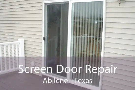 Screen Door Repair Abilene - Texas