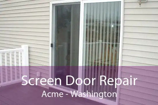 Screen Door Repair Acme - Washington