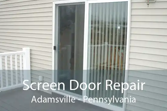 Screen Door Repair Adamsville - Pennsylvania