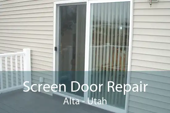 Screen Door Repair Alta - Utah
