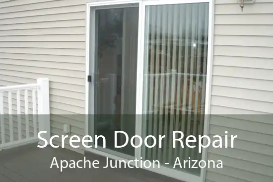 Screen Door Repair Apache Junction - Arizona
