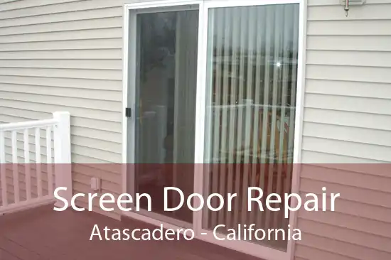 Screen Door Repair Atascadero - California