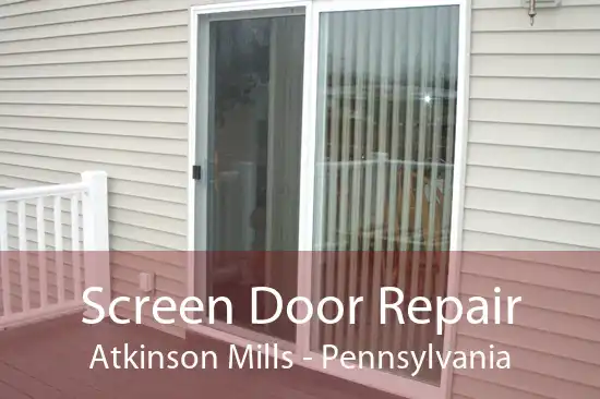 Screen Door Repair Atkinson Mills - Pennsylvania