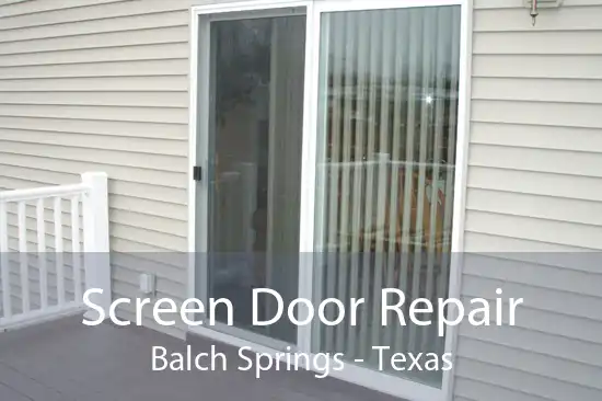 Screen Door Repair Balch Springs - Texas