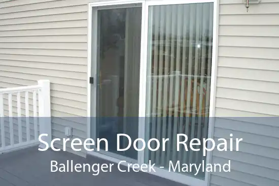 Screen Door Repair Ballenger Creek - Maryland
