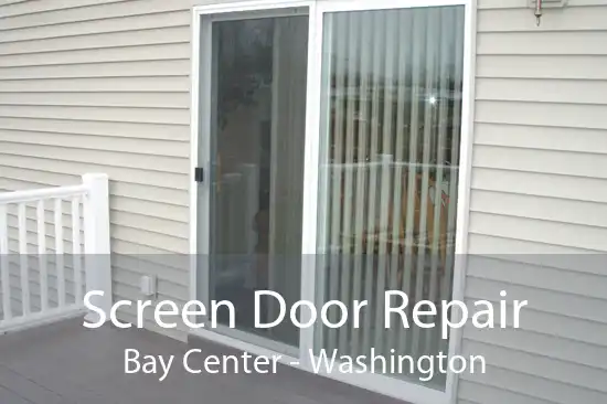 Screen Door Repair Bay Center - Washington