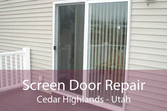 Screen Door Repair Cedar Highlands - Utah