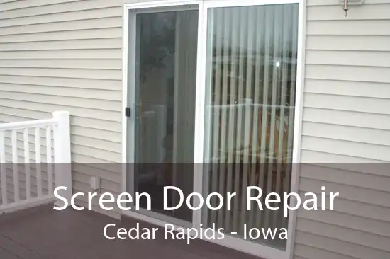 Screen Door Repair Cedar Rapids - Iowa