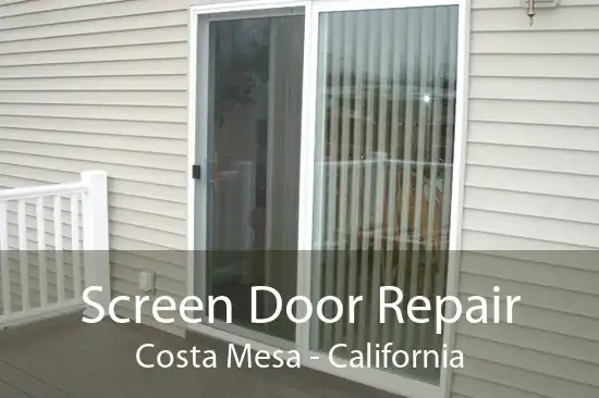 Screen Door Repair Costa Mesa - California