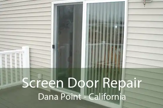 Screen Door Repair Dana Point - California