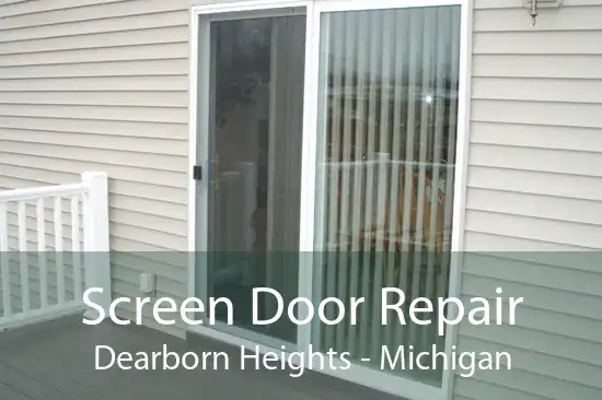 Screen Door Repair Dearborn Heights - Michigan